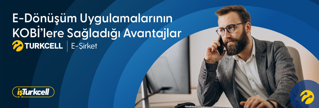 E-Dönüşüm Uygulamalarının KOBİ'lere Sağladığı Avantajlar (2026 Güncel Rehber)